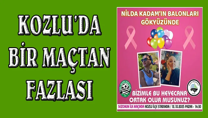 Kozlu’da bir maçtan daha fazlası… Gökyüzüne balonlar bırakılacak…