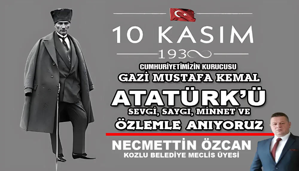 NECMETTİN ÖZCAN’IN ATATÜRK’Ü ANMA MESAJI