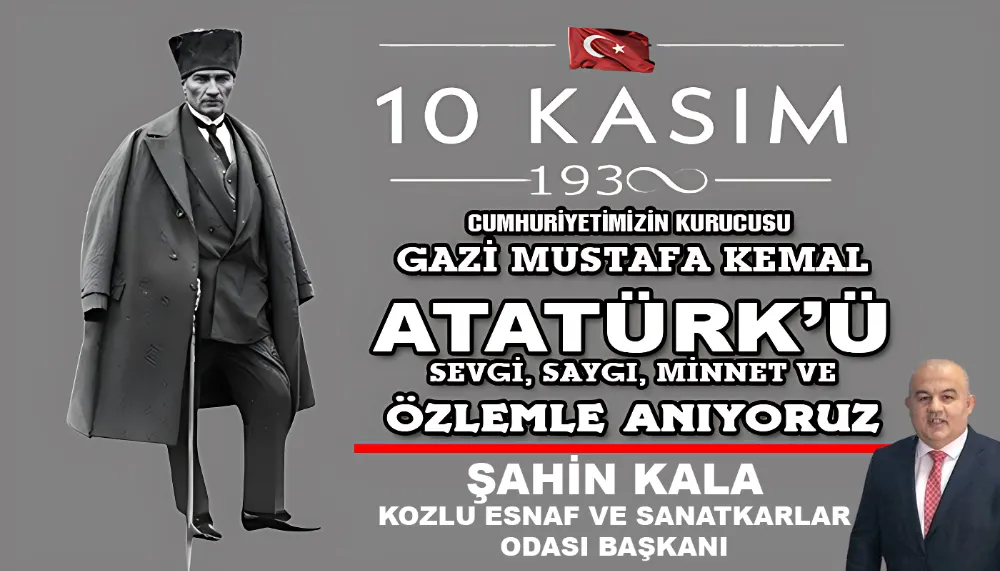 ŞAHİN KALA’NIN ATATÜRK’Ü ANMA MESAJI