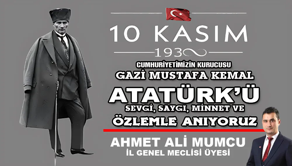 AHMET ALİ MUMCU’NUN ATATÜRK’Ü ANMA MESAJI