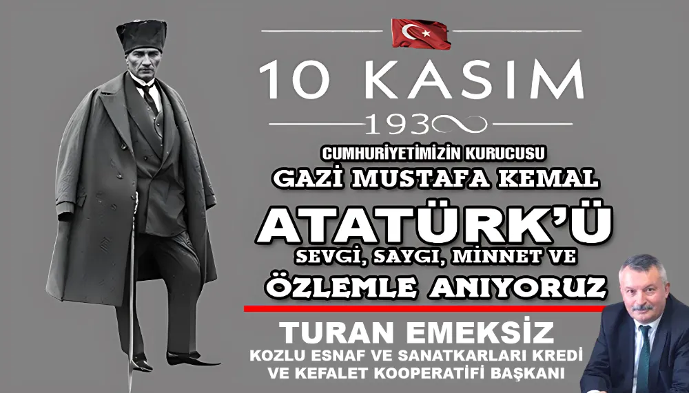 TURAN EMEKSİZ’İN ATATÜRK’Ü ANMA MESAJI