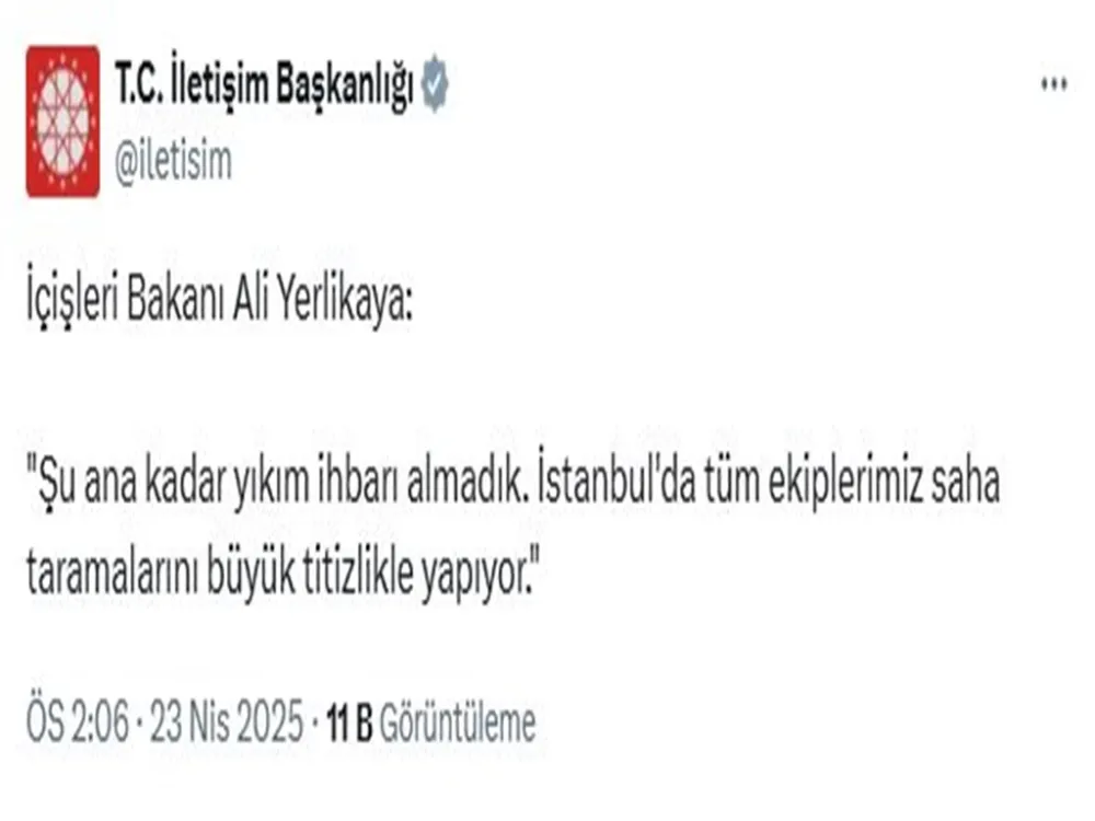 Yerlikaya: Şu ana kadar yıkım ihbarı almadık