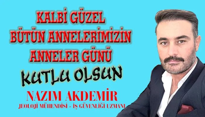 NAZIM AKDEMİR ANNELER GÜNÜ