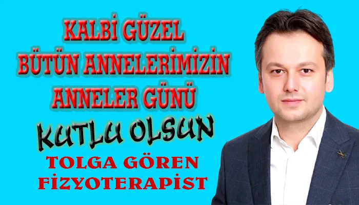 TOLGA GÖREN ANNELER GÜNÜ