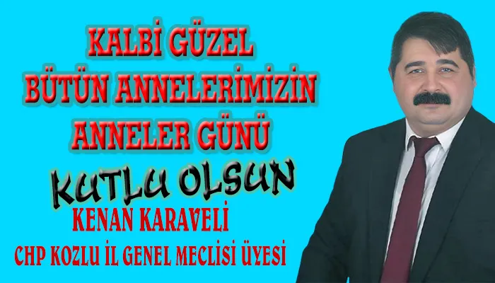 KENAN KARAVELİ ANNELER GÜNÜ