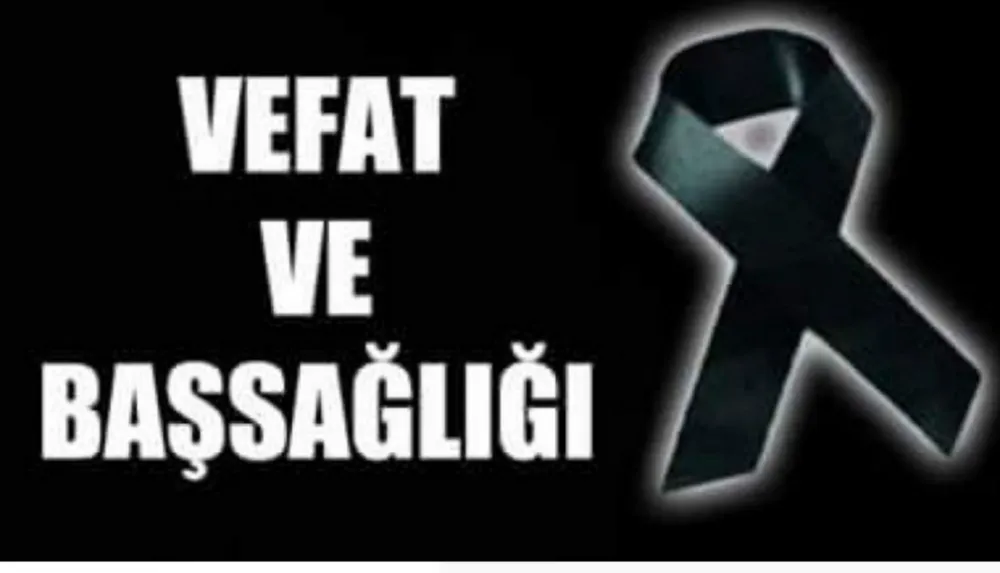 VEFAT VE BAŞSAĞLIĞI