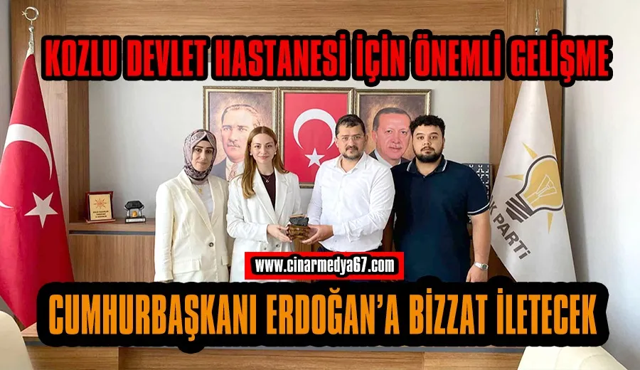 Kozluların Devlet Hastanesi talebini, Cumhurbaşkanı Erdoğan’a iletecek!