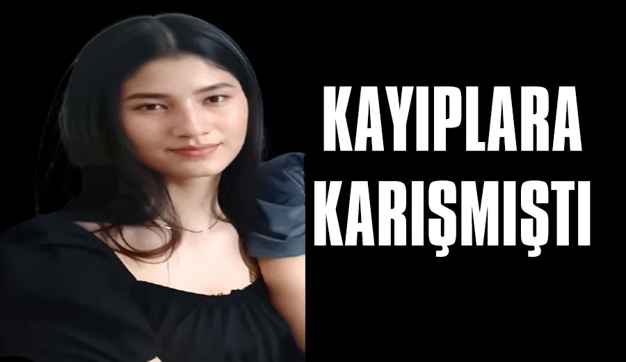 Ela Gülser sağ olarak bulundu